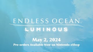 Endless Ocean Luminous Trailer - Sounds of the Sea