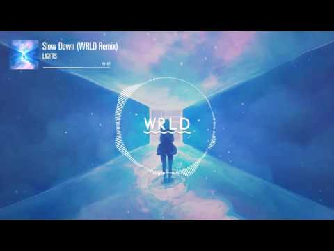 LIGHTS - Slow Down (WRLD Remix)