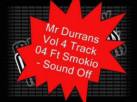 Mr Durrans Vol 4 Track 04 Ft Smokio - Sound Off