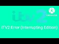 ITV2 Error Interrupting Edition Intro