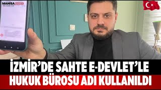 İzmir’de Sahte e-Devlet’le Hukuk Bürosu Adı Kullanıldı
