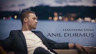 Anıl Durmuş - Hastayım Sana (Teaser)