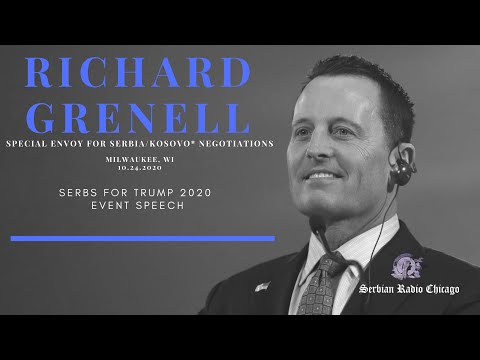 EXCLUSIVE! NEW! SERBIAN RADIO CHICAGO – AMBASSADOR RICHARD GRENELL (EVENT SPEECH) 10.24.20