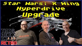 Star Wars: X-Wing Gets An Upgrade - This Week In Retro 222