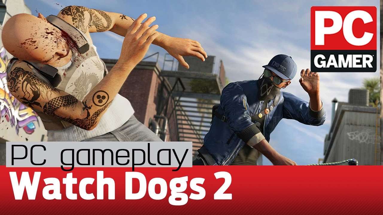 Watch Dogs 2 PC gameplay - YouTube