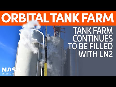 Orbital Tank Farm Filling Continues | SpaceX Boca Chica