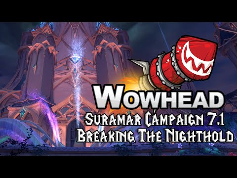 Suramar Campaign 7.1 - Breaking The Nighthold (Insurrection  Part 9)