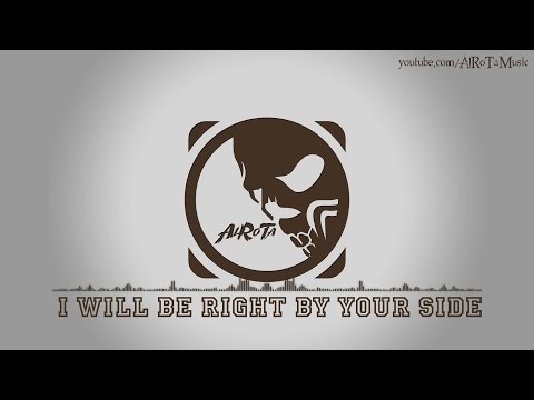 I Will Be Right By Your Side by Johan Glossner - [2000s Rock Music]
