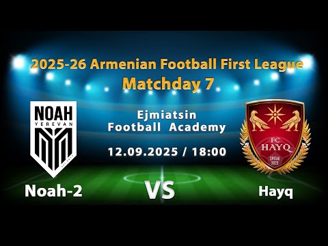 LIVE. Noah-2 vs Hayq (12.09.25) 2025-26 AFL, Matchday 7