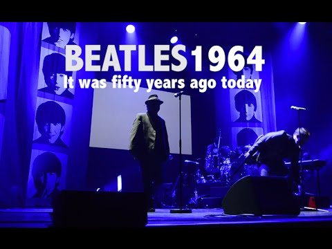 It Was Fifty years Ago Today 'Beatles 1964'