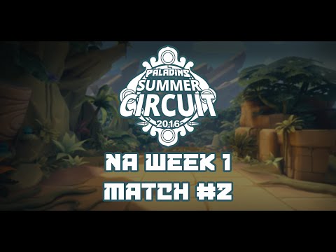 Paladins Summer Circuit NA Week 1 - Match #2