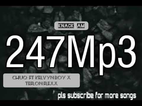 Chuq_ft kelvyn boy & Teflon flexx_knack am(audio)