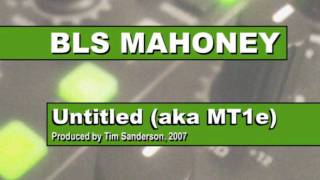 BLS MAHONEY - MT1e (untitled)