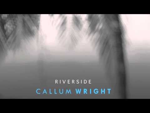 Callum Wright - Riverside (Official Audio)