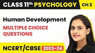 Human Development - Multiple Choice Questions | Class 11 Psychology Chapter 3