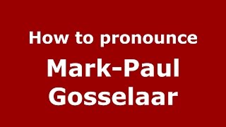 How to pronounce Mark-Paul Gosselaar