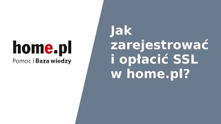 Centrum Pomocy - Jak zarejestrować i opłacić certyfikat SSL w home.pl?