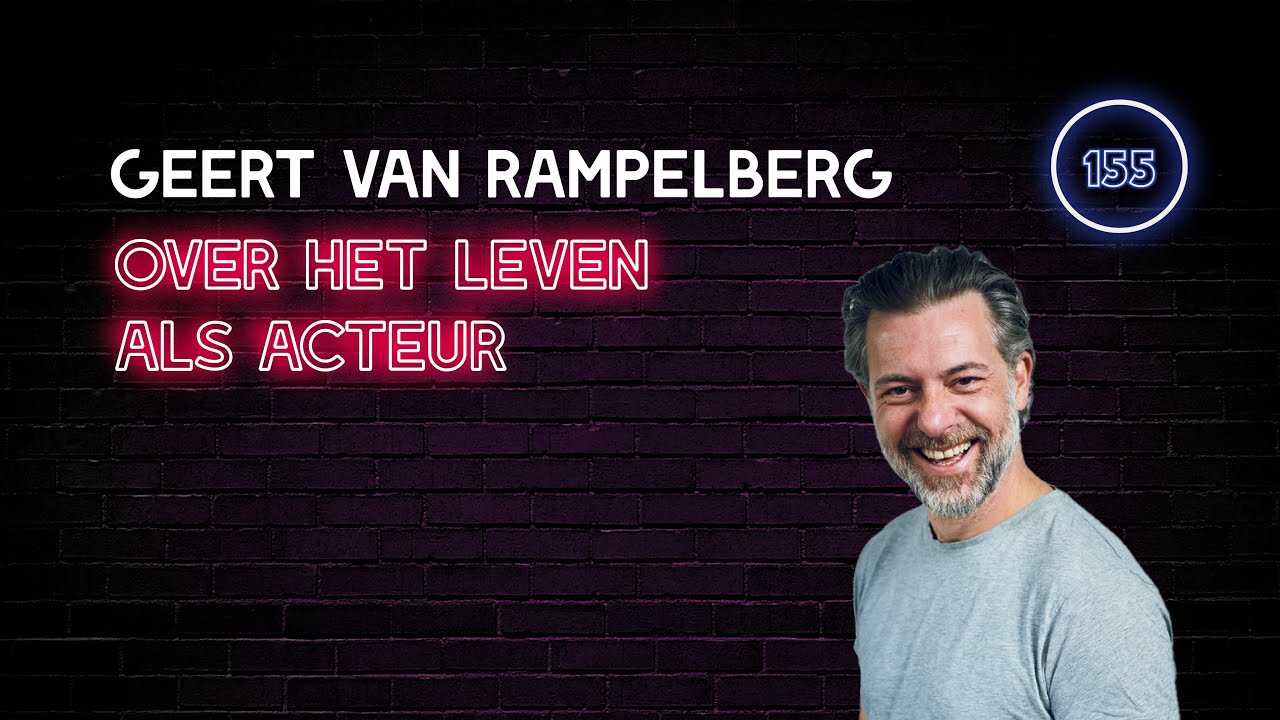 Geert Van Rampelberg Over Het Leven Als Acteur