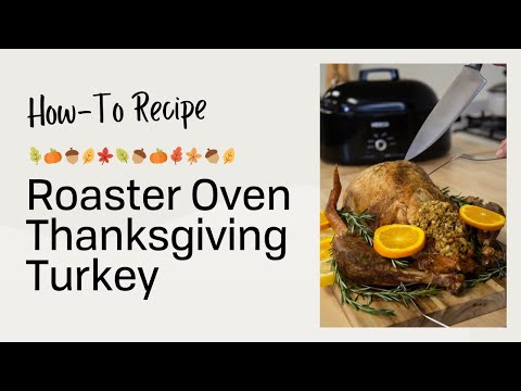 NESCO Roaster Oven Thanksgiving Turkey Recipe/How To