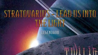 Stratovarius - Lead Us Into The Light (Legendado PT-BR)