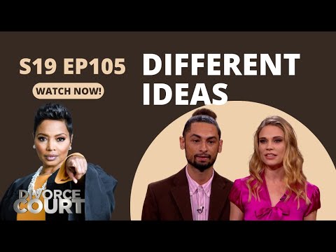 Different Ideas: Divorce Court - Samantha vs. Tyler, Pt. 1