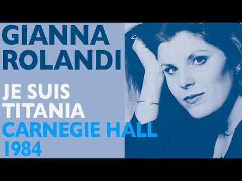 Gianna Rolandi - Thomas: MIGNON, Je suis Titania, Live 1984