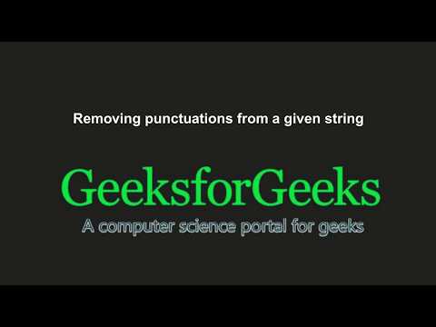 Remove punctuations from a given string | GeeksforGeeks