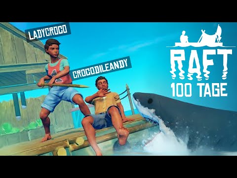 Ich habe 100 Tage Raft gespielt und war nicht allein!