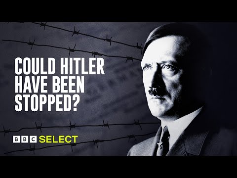 Could Hitler Have Been Stopped? | Documentary | BBC Select