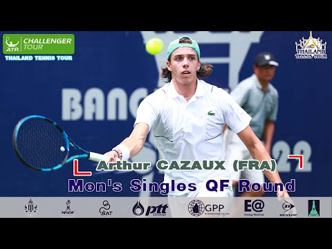 THAILAND TENNIS TOUR ATP CHALLENGER 50K   Men's Singles QF Round   Arthur CAZAUX FRA vs Nam Hoang LY