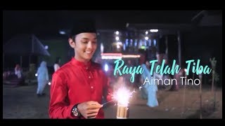 Download lagu Aiman tino-Raya telah tiba() mp3 Download lagu Aiman tino-Raya telah tiba() mp3