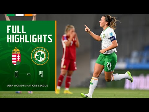 HIGHLIGHTS | Hungary WNT 0-4 Ireland WNT | UEFA Women's Nations League