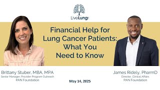 James Ridley, PharmD & Brittany Stuber, MBA, MPA: Financial Help for Lung Cancer Patients