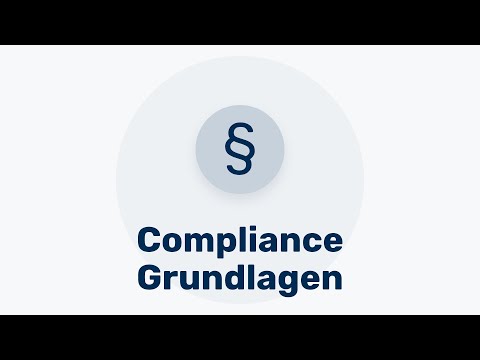 Compliance Grundlagen - gut erklärt, einfach implementiert!