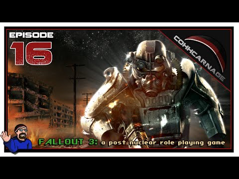 CohhCarnage Plays Fallout 3 - Episode 16