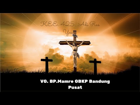"KEE 425. Adi Ras Yesus" - BP. Mamre GBKP Bandung Pusat