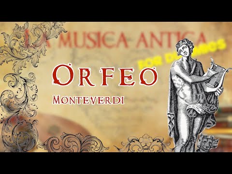 L'ORFEO di Monteverdi - musica antica (for dummies)