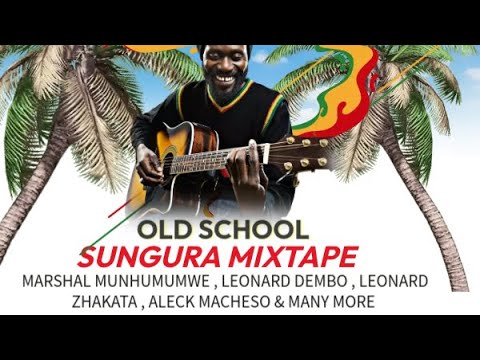 🇿🇼SUNGURA LIVE MIXTAPE OLD SCHOOL , DEMBO , ZHAKATA , MACHESO , CHIMBETU and many more