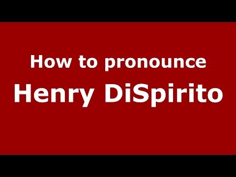 How to pronounce Henry DiSpirito (Italian/Italy) - PronounceNames.com
