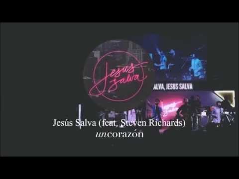 Jesús Salva (feat. Steven Richards) - Un Corazón