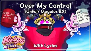 Unfair Magolor EX WITH LYRICS - Over My Control