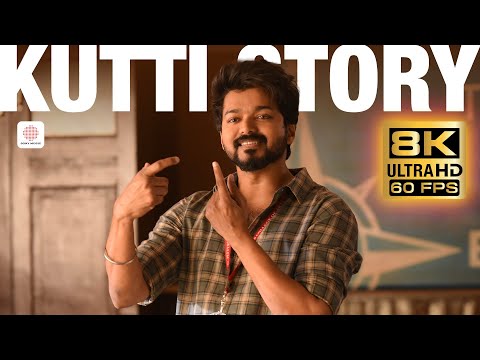 Kutti Story 8K 60FPS Video Song | Master | Thalapathy Vijay | Anirudh Ravichander | Lokesh Kanagaraj