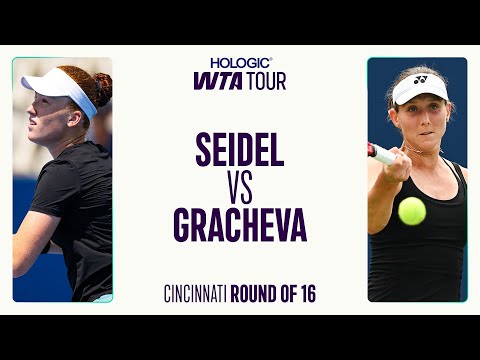 Ella Seidel vs. Varvara Gracheva | 2025 Cincinnati Round of 16 | WTA Match Highlights