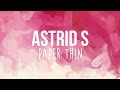 Astrid S - Paper Thin (Lyrics)