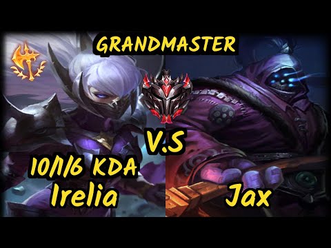 Beansu (IRELIA) vs JAX - 10/1/6 KDA TOP GAMEPLAY - EUW Ranked GRANDMASTER