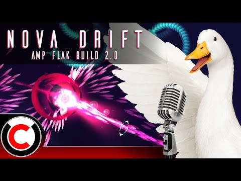 Nova Drift: The Amp Flak Build 2.0 - Ultra Co-op