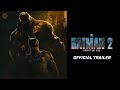 THE BATMAN Part II – First Trailer 2024 | Robert Pattinson | DC Elseworlds & Warner Bros