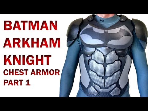 Batman Arkham Knight  Chest Armor Part 1 DIY Torso Base Foam Armor