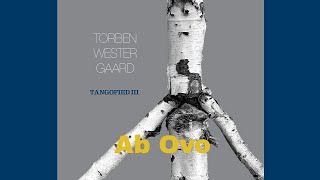 Ab Ovo I Torben Westergaard I Tangofied III I The Tangofied Ensemble