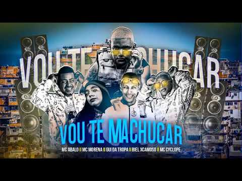 MC ABALO E GUI DA TROPA E BIEL XCAMOSO E MC CYCLOPOE E MC MORENA VOU TE MACHUCAR